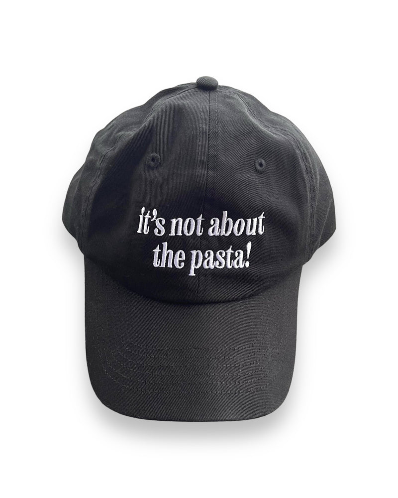It’s not about the pasta Baseball Cap Dad Hat food foodie