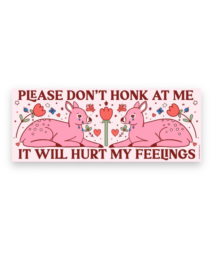 Hurt My Feelings Bumper Magnet