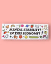 Mental Stability Bumper Sticker