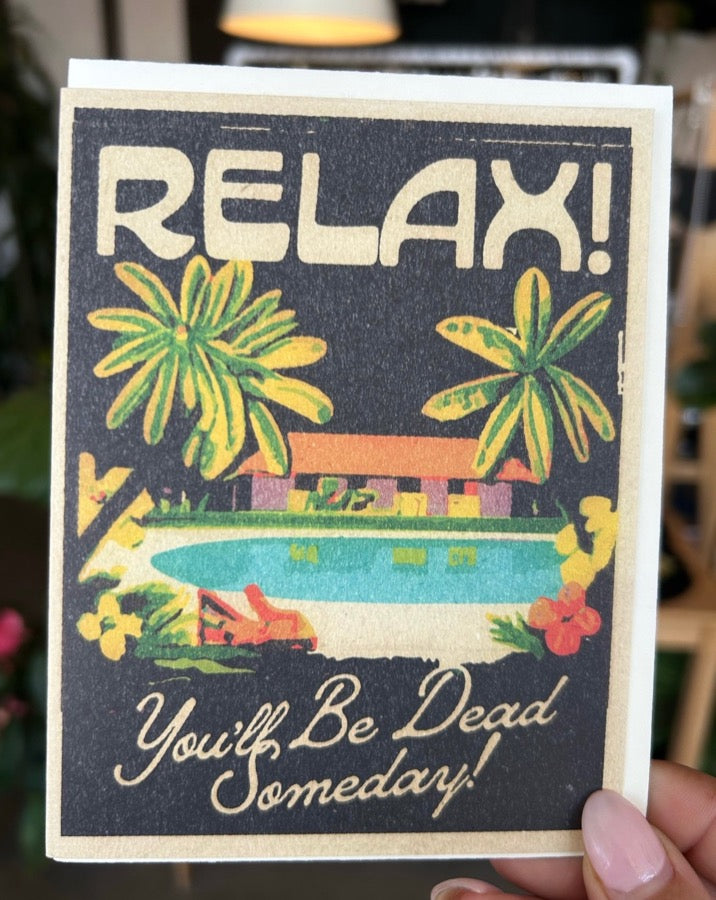 You'll Be Dead Encouragement Card