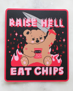 Raise Hell Eat Chips Sticker