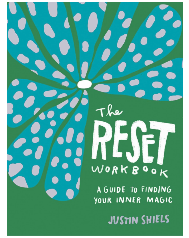 The Reset Workbook: A Guide for Finding Inner Magic