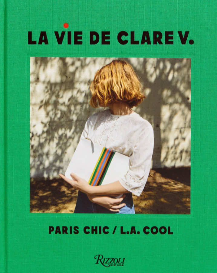 La Vie de Clare V.: Paris Chic/L.A. Cool