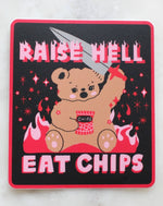 Raise Hell Eat Chips Sticker