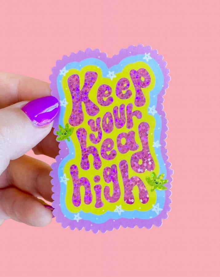 Keep Your Head High Glitter Sticker